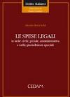 Le spese legali. In sede civile, penale, amministrativa e nelle giurisdizioni speciali