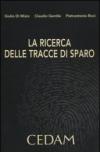 La ricerca delle tracce di sparo