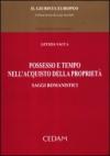 Possesso e tempo nell'acquisto della proprietà. Saggi romanistici