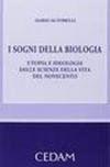 I sogni della biologia. Utopia e ideologia delle scienze della vita del novecento