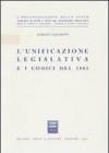 L' unificazione legislativa e i codici del 1865