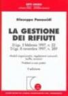 La gestione dei rifiuti. DL 5 febbraio 1997, n.22. DL 8 novembre 1997n.389. Moduli organizzativi, regolamenti comunali, tariffe, sanzioni. Problemi e casi pratici