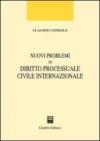 Nuovi problemi di diritto processuale civile internazionale