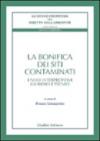 La bonifica dei siti contaminati. I nodi interpretativi giuridici e tecnici