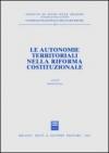 Le autonomie territoriali nella riforma costituzionale. Atti del Forum (Roma, 27 febbraio 1998)