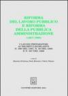 Riforma del lavoro pubblico e riforma della pubblica amministrazione (1997-1998). I lavori preparatori ai Decreti legislativi n. 396 del 1997, n. 80 del 1998. ..