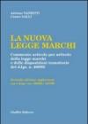 La nuova legge marchi. Commento articolo per articolo della legge marchi e delle disposizioni transitorie del DL n. 480/92