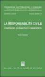 La responsabilità civile. Compendio normativo commentato. Con un commento alle nuove norme nel settore assicurativo dettate dalla Legge 5 marzo 2001, n. 57