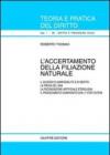 L'accertamento della filiazione naturale. Il giudizio di ammissibilità e di merito. La prova del DNA. La fecondazione artificiale eterologa...