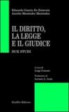 Il diritto, la legge e il giudice. Due studi