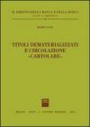 Titoli dematerializzati e circolazione «cartolare»