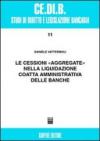 Le cessioni «aggregate» nella liquidazione coatta amministrativa delle banche