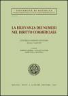 La rilevanza dei numeri nel diritto commerciale. Atti della Giornata di studio (Macerata, 11 aprile 2000)