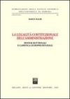 La legalità costituzionale dell'amministrazione. Ipotesi dottrinali e casistica giurisprudenziale