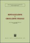 Depenalizzazione e circolazione stradale. Atti del Convegno Automobile Club (Lucca, 24 giugno 2000)