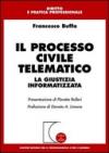 Il processo civile telematico. La giustizia informatizzata