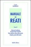 Manuale dei reati. 2.Criteri per la selezione dei reati contro l'economia. Reati codificati a difesa dell'economia. Disciplina penale delle banche