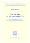 Dal pacere ai pacta conventa. Aspetti sostanziali e tutela del fenomeno pattizio dall'epoca arcaica all'editto giulianeo