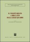 Il volontariato a dieci anni dalla legge quadro. Atti del Convegno (Pisa, 18-19 gennaio 2001)