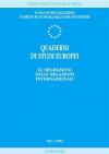 Quaderni di studi europei (2002). Vol. 1: Le migrazioni nelle relazioni internazionali.