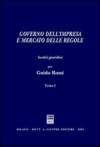 Governo dell'impresa e mercato delle regole. Scritti giuridici per Guido Rossi