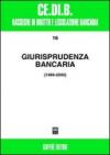 Giurisprudenza bancaria. Impresa, contratti, titoli, disciplina penale, rapporti di lavoro, disciplina fiscale. Anni 1999-2000