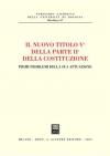 Il nuovo titolo Vc della parte II della Costituzione. Primi problemi della sua attuazione. Atti dell'Incontro di studio (Bologna, 14 gennaio 2002)