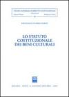 Lo statuto costituzionale dei beni culturali