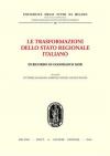 Le trasformazioni dello Stato regionale italiano. In ricordo di Gianfranco Mor. Atti del Convegno (Milano, 1-2 dicembre 2000)