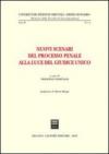 Nuovi scenari del processo penale alla luce del giudice unico. Atti dell'Incontro di studio (Alessandria, 24-25 marzo 2000)