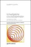 La investigazione e la cross-examination. Competenze e sfide per il processo penale moderno