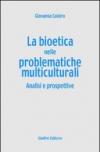 La bioetica nelle problematiche multiculturali. Analisi e prospettive