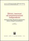Diritti, interessi ed amministrazioni indipendenti. Atti del Convegno (Siena, 31 maggio-1 giugno 2002)