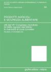 Prodotti agricoli e sicurezza alimentare. Atti del 7° Congresso mondiale di diritto agrario (Pisa-Siena, 5-9 novembre 2002). Vol. 1