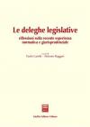 Le deleghe legislative. Riflessioni sulla recente esperienza normativa e giurisprudenziale. Atti del Convegno (Pisa, 11 giugno 2002)