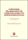 L'analisi di impatto della regolamentazione (AIR) e l'analisi tecnico-normativa (ATN) nell'attività normativa del governo. Atti del Seminario (Pisa, 10 giugno 2002)