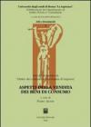 Aspetti della vendita dei beni di consumo. Atti del dottorato in «diritto dei contratti ed economia di impresa»