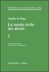 Problemi e metodo del diritto civile. 3.La tutela civile dei diritti