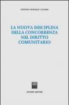 La nuova disciplina della concorrenza nel diritto comunitario