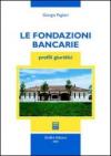 Le fondazioni bancarie. Profili giuridici