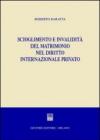 Scioglimento e invalidità del matrimonio nel diritto internazionale privato