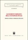Gli elementi normativi della fattispecie penale. Profili generali e problemi applicativi