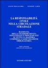 La responsabilità civile nella circolazione stradale. Rassegna di giurisprudenza sostanziale e processuale su tutta la materia compresa l'assicurazione obbligatoria