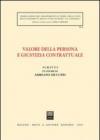 Scritti in onore di Adriano De Cupis. Valore della persona e giustizia contrattuale