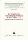 La disciplina delle biotecnologie agroalimentari. Il modello europeo nel contesto globale
