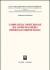 L'ambivalenza costituzionale del lavoro tra libertà individuale e diritto sociale