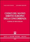 Codice del nuovo diritto europeo della concorrenza. Norme di procedura