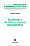 Risarcimento del danno e processo amministrativo