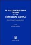 La giustizia tributaria italiana e la sua commissione centrale. Studi per il centoquarantennio