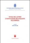 Tutele del lavoro e nuovi schemi organizzativi nell'impresa. Atti del Convegno (Viterbo, 17 ottobre 2003)